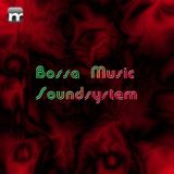 Bossa-Music-Soundsystem-liveset-11-07-22