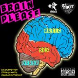 BRAIN PLEASE