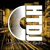 HTDJ : Podcast - Episode 73