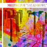 Melting Pot - Salad Bowl (2012 Remaster)
