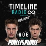 Merk & Kremont - Timeline Radio #06 (PINK IS PUNK GUESTMIX)