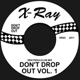XRAYSOULCLUB MIX#3 - DON'T DROP OUT! (VOLUME 1)