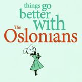 Things go better with The Oslonians