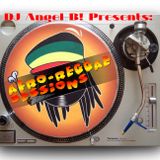 DJ Angel B! Presents: Afro - Reggae Sessions
