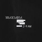 triatetarta "2-4 AM" - mixtape 2014