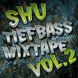 SHU - TIEFBASS MIXTAPE VOL.2