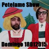 PETELAME SHOW 18012015