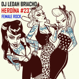 Female Rock - Heroína Rock Party #23