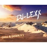 CHILL & DOWN # 1