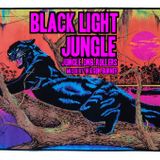 Black Light Jungle 8.28.15