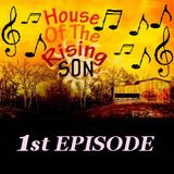 HOUSE OF THE RISING SON - 1st EPISODE (Global EDM Radio - 13.3.13)