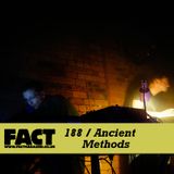 FACT Mix 188: Ancient Methods