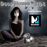 Deep House 104