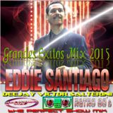 EDDIE SANTIAGO MIX 2015 - DjVictorSalterini
