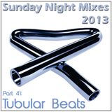 Sunday Night Mixes, 2013: Part 41 - Tubular Beats