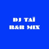 DJ TAÏ - R&B MIX (Sept 2013)