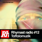 RhymastRadio #12 - Toffolomuzik