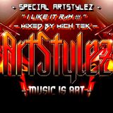Special ArtStylez - " I Like It Raw !!! " - Mixed By MichTeK