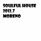 Soulful House 2012.7 Moreno
