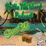 ETI Show 26 - Another Magic Object Found! (Exotica, Hawaiian and Tiki Music)