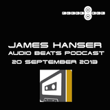 James Hanser @ Audio Beats Podcast 20 Sept 2013