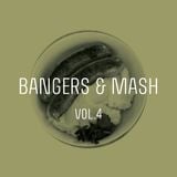 Bangers & Mash Vol.4