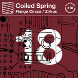 Coiled Spring Episode 18 - Flange Circus / Zirkus