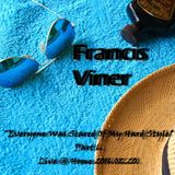 Francis Viner - "Everyone Was Scared Of My Hard Style" Part 6 - Live @ Home 2016.02.20.