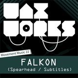 Movement Music 22: FALKON (Spearhead / Subtitles) DNB