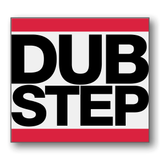 We're talkin 'bout DUBSTEP.