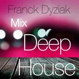 Franck Dyziak - Mix Deep House