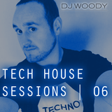 Woody - Tech House Sessions 06