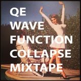 Quantum Entanglement - Wave Function Collapse mixtape