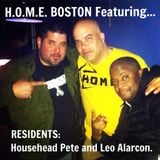 H.O.M.E. BOSTON Featuring RESIDENTS Leo Alarcon and Househead Pete 5/31/15