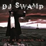 DJ SWAMP LIVE AT BURNINGMAN