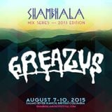 Shambhala Mix Series 2015 - GREAZUS (Summer 2015)