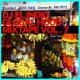 DJ EL INDIO GLOBAL HOOD MIXTAPE VOL 7