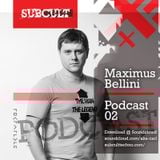 SUB CULT Podcast 02 - Maximus Bellini