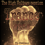 The High Voltage session (23) Trance ♧ Dj:M●Hani ♧