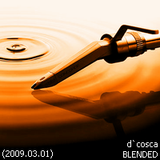 d`cosca - BLENDED (2009.03.01)