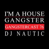 DJ NAUTIC | GANGSTERCAST 76