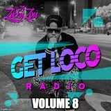 GET LOCO RADIO VOLUME 8 / DJ MIX