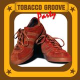 Tobacco Groove Party Mix