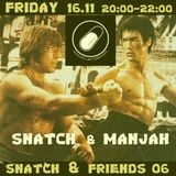 SNATCH PILLSRADIO S02E20 SNATCH & FRIENDS 06 :MANJAH