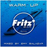 Warm Up - Fritz Bar Ibiza
