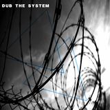 Dub the system