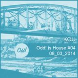 Odd! is House #04 08/03/2014