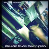 From Old school to New school