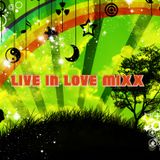 Live in love Mixx