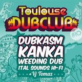 TOULOUSE DUB CLUB #07-----KANKA+DUKASM+WEEDING DUB (pt1)